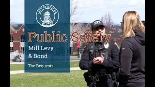 Public Safety Mill Levy and Bond - The Requests