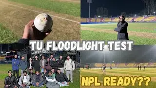 TU International Cricket Ground Floodlight Study | NPL Week is Here⚡🏏 | Kathmandu University
