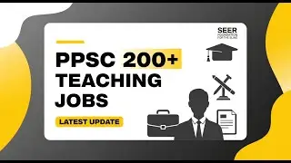 PPSC Announces 200+ Teaching Jobs | Latest PPSC Educator Vacancies & Apply Guide