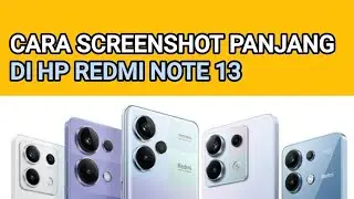 CARA SCREENSHOT PANJANG DI HP REDMI NOTE 13