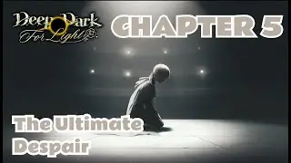 [ENG SUB] Deep Dark For Light - Event Story (Chapter 5)