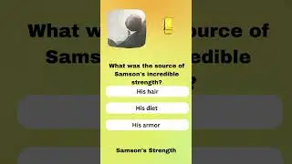 Bible Trivia - Samson's Strength