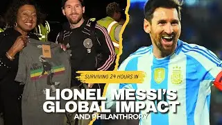 Beyond GOAT Status: Lionel Messi's Philanthropic Global Impact You Don't See