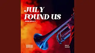 July found Us (feat. Alex Barnes)