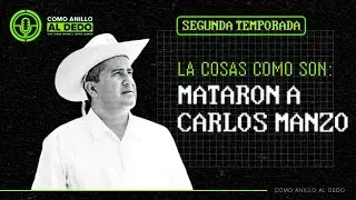Como Anillo al Dedo - T2 CAP. 16: Mat*ron a Carlos Manzo.