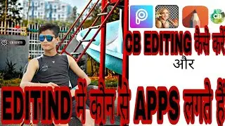 All apps for cb Editing | सब समान एडिटिंग के लिए | Khan tech