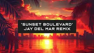 Arni - Sunset Boulevard (Jay Del Mar Remix) [OUT NOW]
