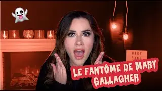 CECI N'EST PAS UN TUTORIEL BEAUT&Eacute; - Le fant&ocirc;me de Mary Gallagher | billie
