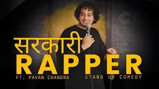 SARKARI RAPPER | Stand Up Comedy | Pavan Chandra