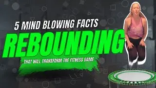 Rebounding Isn&rsquo;t Just Fun-5 Facts Prove It&rsquo;s LIFE-CHANGING! Secrets EXPOSED, Leaving You Speechless