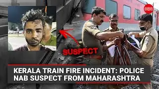 Kerala train fire incident: Police nab suspect from Maharashtra