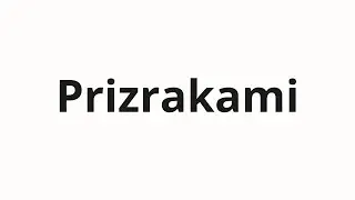 How to pronounce Prizrakami | Призраками (Ghosts in Russian)