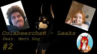 COLABEERCHEN - Leaks Part 1/Teil 2 feat. Mett Dogg
