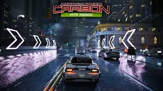 NFS Carbon RTX Remix / Beta