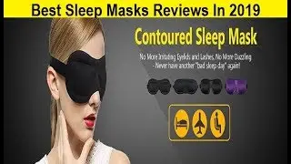 Top 3 Best Sleep Masks Reviews In 2020