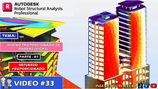 CURSO ROBOT STRUCTURAL 2025 - SESI&Oacute;N 33 -DISE&Ntilde;O PROPORCIONADO DE BARRAS (VIGAS) - PARTE 01