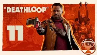 Deathloop &mdash; Часть 11: Чего хотят Вэньцзе | Прохождение на 100% | Без комментариев
