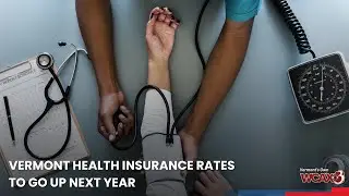 Vermont health insurance rates to go up next year