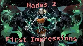 First Impressions | Hades II | Best Early Access Game
