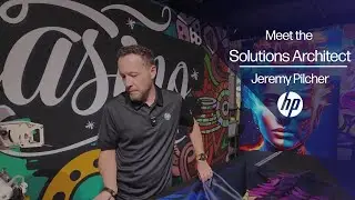 Meet the Solutions Architect - Jeremy - HP Large Format