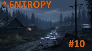 DayZ - Честные 50 часов на проекте Entropy - #10