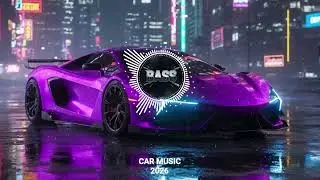 CAR MUSIC 🎵🎶 | EDM REMIX CLUB BANGER 🔥 | NIGHT DRIVE 😎 | DANCE PARTY 🥳🎉 | GYM WORKOUT 💪🔊💯