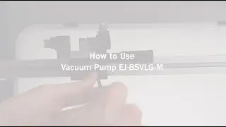 How to Use th Gimatic EJ-BSVLG-M  - Vacuum Pump?