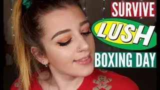 HOW TO SURVIVE THE LUSH BOXING DAY SALE &bull; Melody Collis