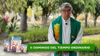 Reflexión Pan de la Palabra - 18 de Enero - II Domingo del Tiempo Ordinario