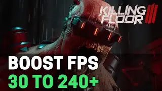 Killing Floor 3 - Best PC Settings to Boost FPS & Visibility Instantly