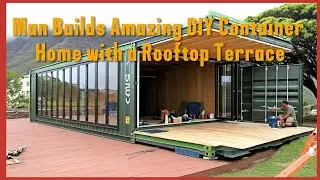 Man Builds Stunning DIY Container Home with Rooftop Terrace | Low-Cost Living 🏡✨ @Fabricatusueno