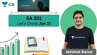 SA 501 | Lets Crack Jan 21 | Unacademy CA Final | Abhishek Bansal