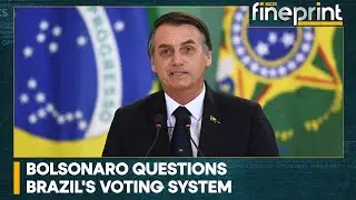 WION Fineprint | EXPLAINER: Bolsonaro knocks Brazil's voting system