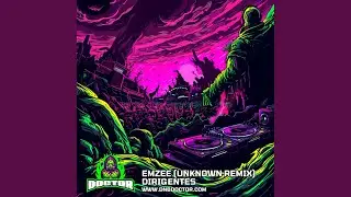 Dirigentes (Unknøwn Remix)