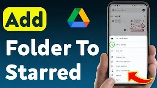 How to Add Folder To Starred On Google Drive (Updated)