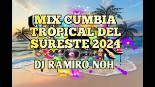 Mix marzo cumbia tropical del sureste 2024 - Ramiro Noh