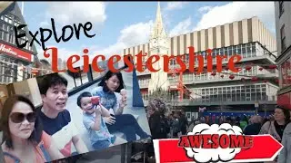 Exploring Leicestershire  II England United Kingdom II bahadi family vlog #87