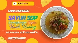 TIDAK PERNAH BOSAN‼️CARA MEMBUAT SAYUR SOP KERONGKONGAN AYAM KUAH KUNING BERSAMA @PawonPG‼️
