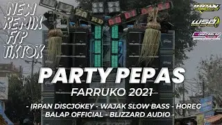 PARTY PEPAS FARRUKO COCOK BUAT KARNAVAL FEAT HOREG BALAP OFFICIAL AND BLIZZARD AUDIO