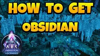 How to Get Obsidian in ARK Survival Ascended - Aberration