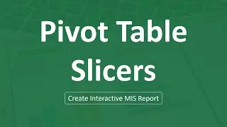 Pivot Table Slicer - Create Interactive Dashboard | Advance Excel Tutorial | 2020 [Update]