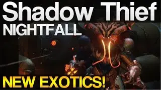Shadow Thief Nightfall - New Exotic Drop!