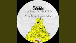 Just Freak It (Lewis Delay Remix)