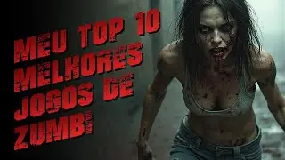 TOP 10 Jogos de Zumbi