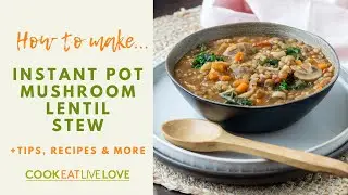 Mushroom Lentil Stew
