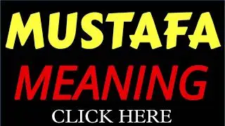 What does the name MUSTAFA mean | MUSTAFA meaning in english | Meaning of name MUSTAFA