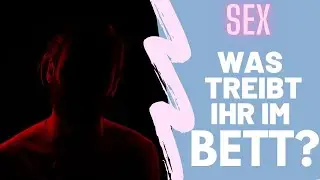 SEXTIPPS - DEINE SEX ERFAHRUNGEN IM DETAILS!