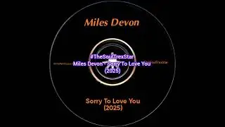 Miles Devon - Sorry To Love You (2025)