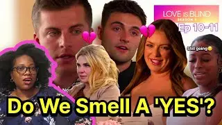 Love Is Blind S9 Ep 10-11: Couple Breakups &  Wedding Predictions 