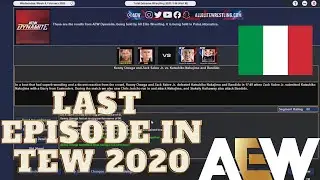 TEW Series - AEW Draft Episode 52: Dynamite Goes to Italy [Last Episode in TEW 2020]